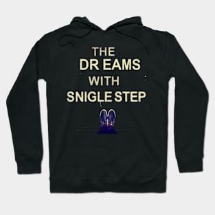 The dream begins with a single step Hoodie